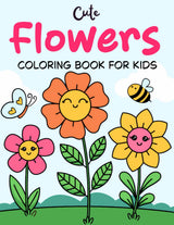 Cute Flowers Coloring Book For Kids: 50 Beautiful Coloring Pages Featuring Spring and Summer Flowers for Kids Aged 4 to 8. WoodArtSupply