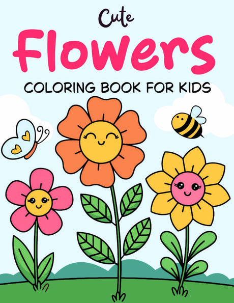 Cute Flowers Coloring Book For Kids: 50 Beautiful Coloring Pages Featuring Spring and Summer Flowers for Kids Aged 4 to 8. WoodArtSupply