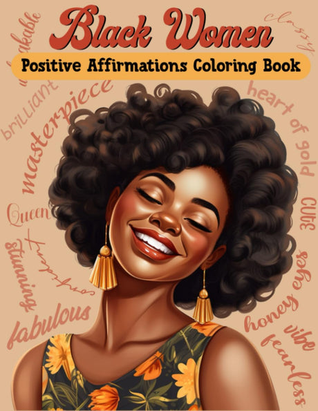 Black Women Positive Affirmations Coloring Book: 40+ Coloring Pages The Beauty Of Black Women's Hairstyles, A Coloring Celebration Of Black Women's ... Strength In Art (Black Girl Coloring Books) WoodArtSupply