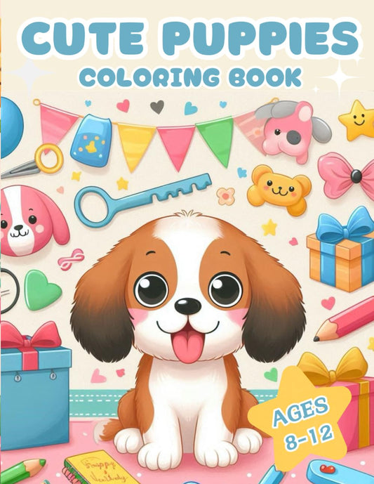 Puppies Coloring Book: Enchanting 50 Cute Puppies Illustrations For Kids, Teens, Girls And Boys, Ages 8-12