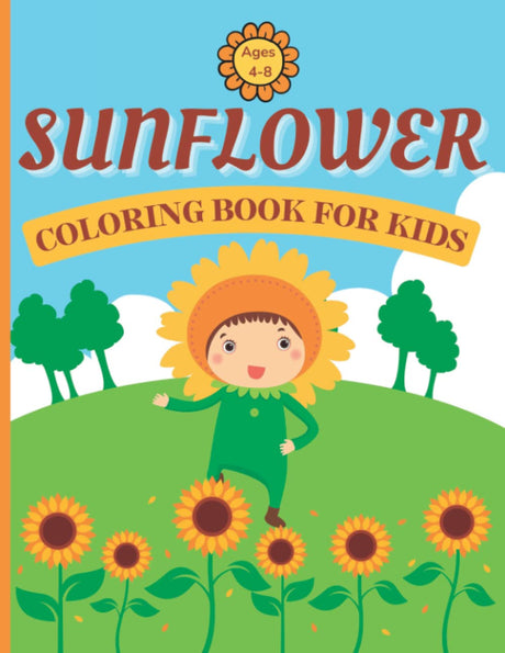 Sunflower Coloring Book For Kids: A Confidence Building Book With Positive Affirmations. Positive Words for Self Worth and Self Confidence. Self Esteem & Relaxation with Coloring for Girls & Boys Majosta