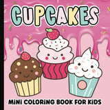 Mini Cupcake Coloring Book for Kids and Adults: Easy and Bold Illustrations with Cute and Silly Cupcakes and Desserts for Kids Boys and Girls | 6 x 6 inches WoodArtSupply