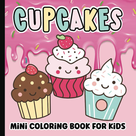 Mini Cupcake Coloring Book for Kids and Adults: Easy and Bold Illustrations with Cute and Silly Cupcakes and Desserts for Kids Boys and Girls | 6 x 6 inches WoodArtSupply