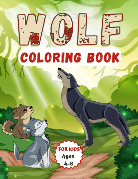 Wolf Coloring Book for Kids Ages 4-8: (104 Pages) Amazing & Funny Woodland Animal ,Easy and Fun Illustrations Ready to color For Children, Toddlers, ... and Simple Images For Wolves Lovers(All Ages) Majosta