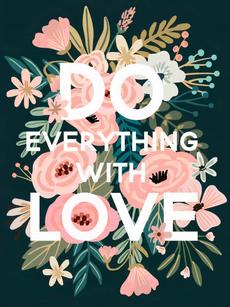 Modern Merch Flowers Diamond Art for Adults Motivational Quote and Sayings 'Do Everything with Love' Inspiring 5D Diamond Painting for Adults, Floral Wall Decor DIY Cross Stitch Round Drill 12x16 Modern Merch