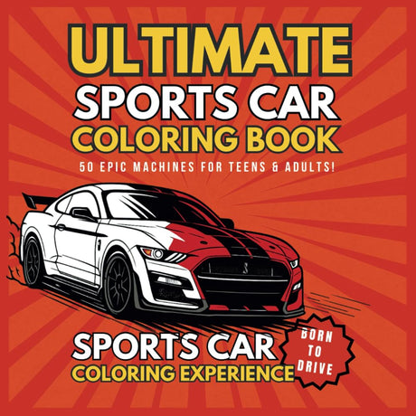 Ultimate Sports Car Coloring Book for Adults & Teens Who Love Cars: 50 Iconic Supercars, Muscle Cars & Sports Cars to Color for Relaxation & Fun (Ultimate Car Coloring Series) WoodArtSupply