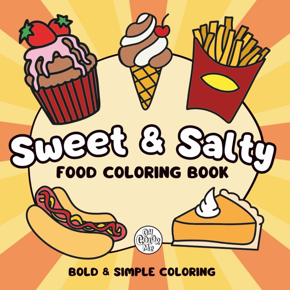 Sweet & Salty Food Coloring Book: Coloring Book for Adults and Kids, Simple and Bold Designs of Snacks, Drinks, and Desserts for Relaxation and Stress Relief WoodArtSupply