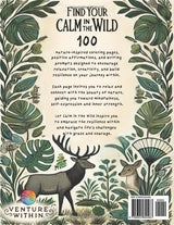 Calm In The Wild Coloring Book - 100 Nature Inspired Coloring Pages, Positive Affirmations and Writing Prompts to Encourage Relaxation, Creativity, and Build Resilience on Your Journey Within. WoodArtSupply