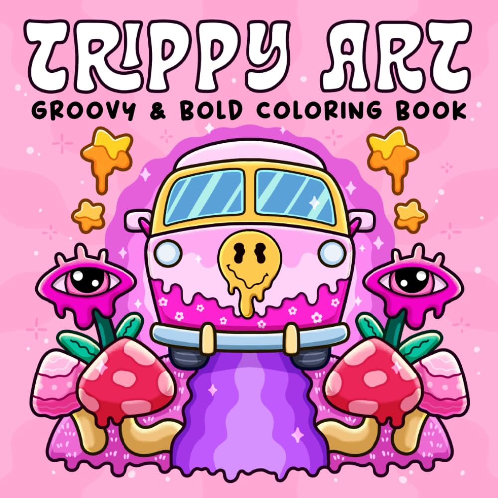 Trippy Art: Coloring Book for Adults Featuring Psychedelic Art and Abstract Drawings of Animals, Mushrooms, Aliens and Magic for Relaxation and Stress Free