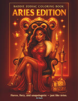Baddie Zodiac Coloring Book: Aries Edition: Fierce, fiery, and unapologetic — just like Aries. A bold coloring experience for zodiac baddies who were born to stand out. Majosta