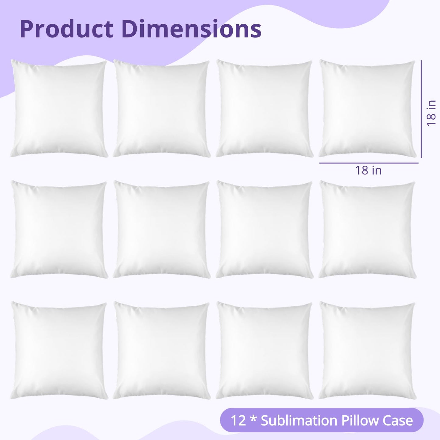 12 PCS Sublimation Pillow Cases, 18” x 18” Heat Transfer Pillow Covers, White Blank Sublimation Cushion Cover, Winkle-Free Soft Polyester Throw Pillow Case with Invisible Zipper, DIY Gifts