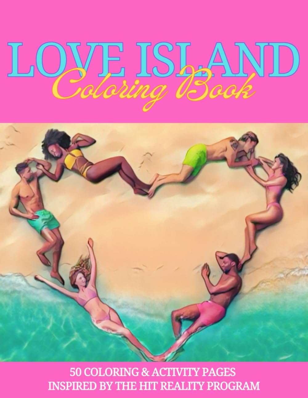 Unofficial Love Island Coloring Book: 50 Pages of Adult Coloring Fun with Islanders, Iconic Moments, and Cheeky Activities for Relaxation and Creativity WoodArtSupply