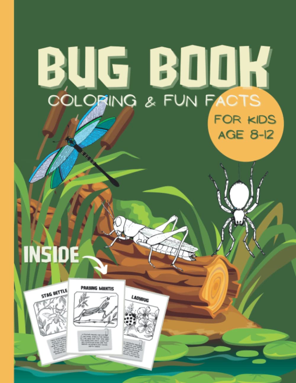 Bug Coloring Book & Fun Facts for Kids Age 8-12: Entomology Coloring Book With Science Facts About Bugs And Insects For Kids and Teenagers Majosta
