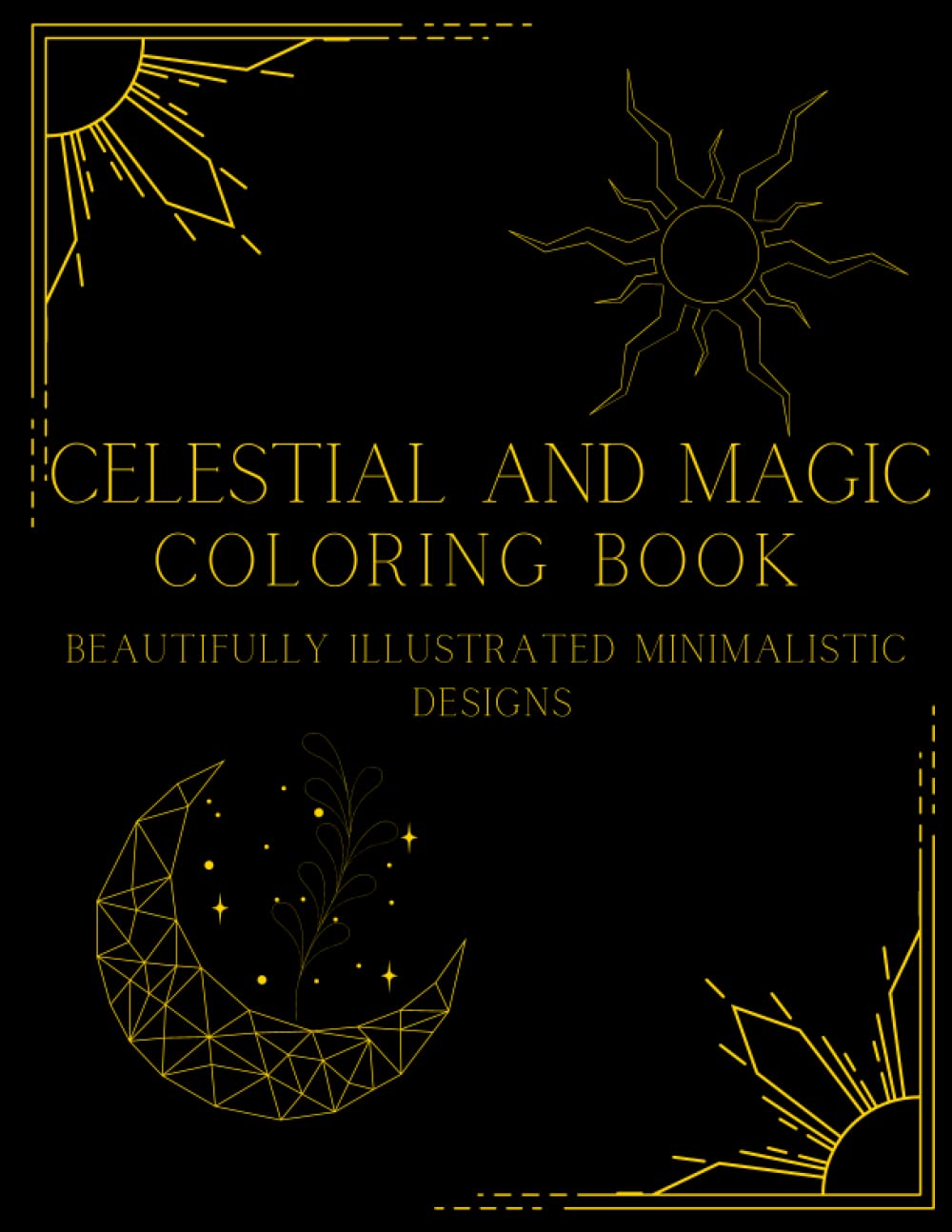 Celestial and Magic: Coloring Book for Adults and Teens with Moon, Sun, Planets, Magic Majosta