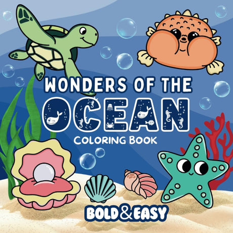 Bold and Easy Wonders of the Ocean Coloring Book: Big and Simple Designs for Relaxing and Stress-Free Coloring | Hand Drawn Illustrations for Adults ... the Sea Theme (Bold & Easy Coloring Books) WoodArtSupply