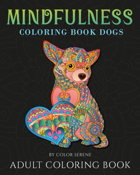 Mindfullness Coloring Book Dogs: Adult Coloring Book (Mindfulness Coloring Books For Adults) WoodArtSupply