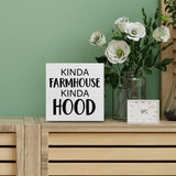 Home Decorative Wooden Box Sign Kinda Farmhouse Kinda Hood Wood Block Plaque Decor Modern Shelf or Wall Display for Living Room Bedroom PIXCEOS