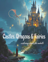 Castles Dragons And Fairies: an Adult Coloring Book WoodArtSupply