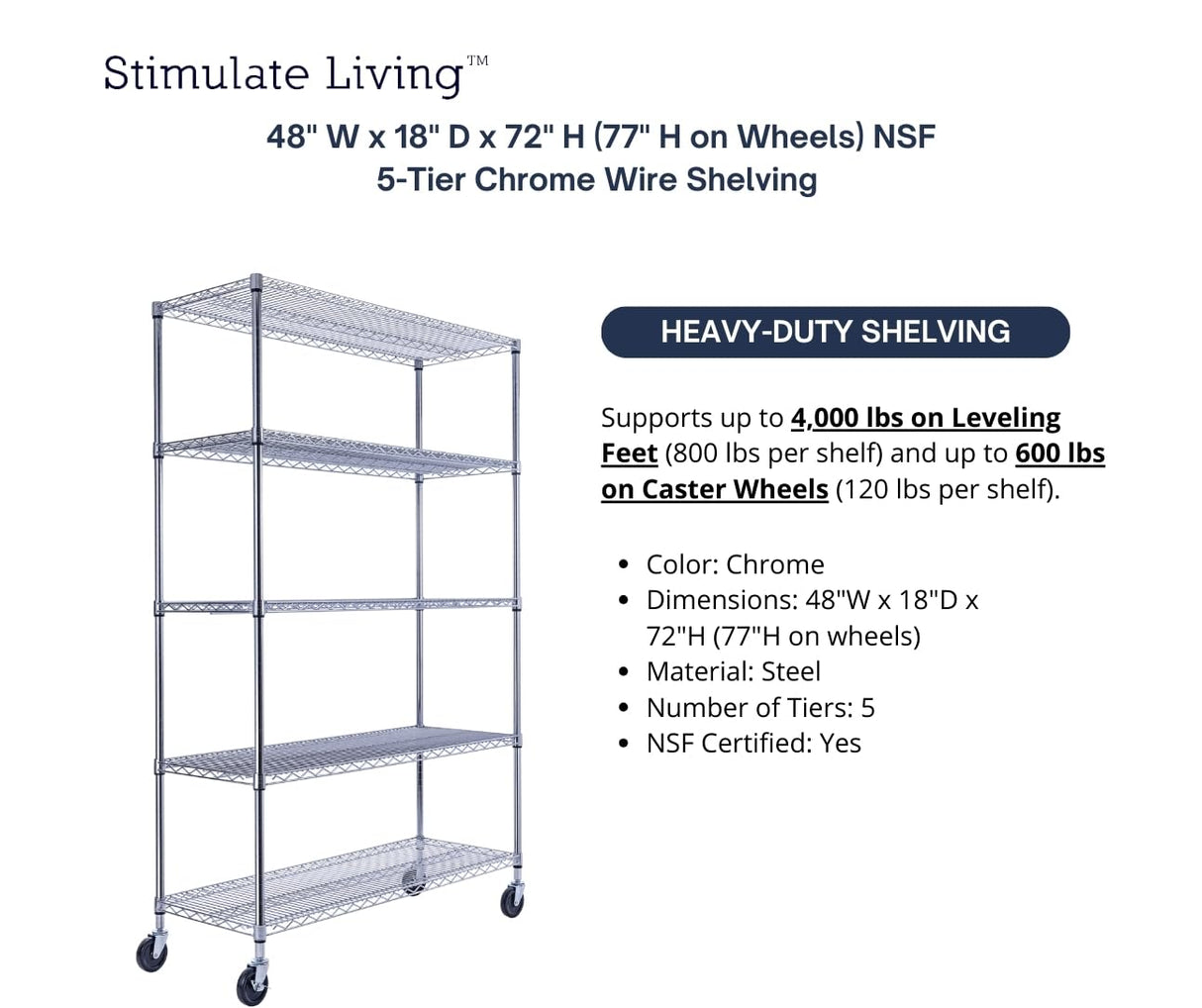 48"x18"x72" PRIME HEAVY DUTY Chrome 5-Tier Wire Shelving NSF 4000 LBS MAX Capacity Storage Rack for Commercial, School, Home, Garage, Warehouse, Industrial, and Hospital Uses (with Wheels) Stimulate Living
