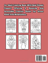 Large Print Floral Coloring Book For Adults: Featuring Simple Exotic Flowers For Relaxation And Anxiety Relief WoodArtSupply