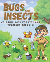 Bugs and Insects Coloring Book for Kids and Toddlers: Ages 3-8 With Large Print Pictures of Fun, Cute And Kids Friendly Butterflies, Cockroaches, ... More. Great Gift for Insect and Bug Lovers Majosta