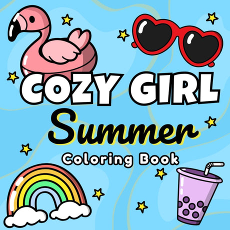 Cozy Girl Summer Coloring Book: A Cute and Easy Summer Coloring Book with 50+ Bold and Simple Pages for Teens and Adults WoodArtSupply