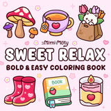 Sweet Relax: Coloring Book for Adults and Teens Featuring Bold and Easy Designs of Animals, Flowers, Cute Things, and More For Relaxation Majosta