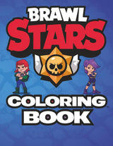 Brawl Coloring Book: Relax, Boost Mood, and Have Fun with an Amazing Stars Collection of Pictures Majosta