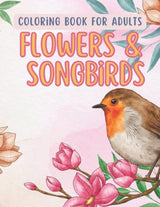 coloring book Flowers and songbirds for adults: nature and relaxing plants models to color Majosta