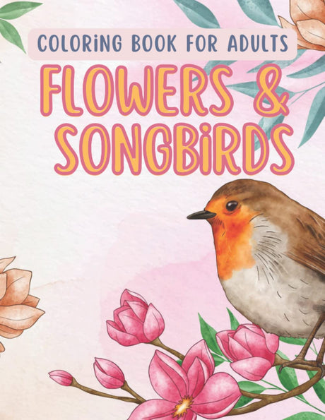 coloring book Flowers and songbirds for adults: nature and relaxing plants models to color Majosta