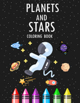 Planets And Stars Coloring Book: Space coloring book for kids 4-10 years old Majosta