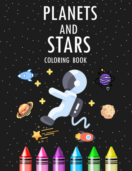 Planets And Stars Coloring Book: Space coloring book for kids 4-10 years old Majosta