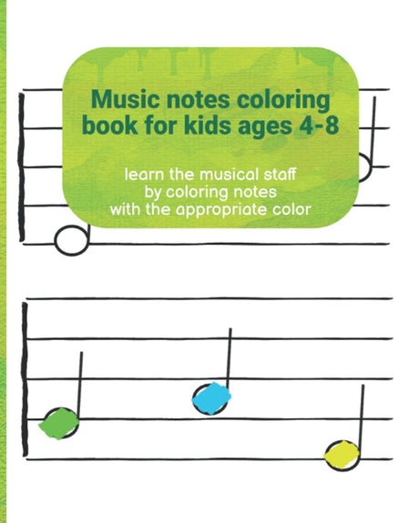 music notes coloring book, for kids ages 4-8: learn the musical staff by coloring notes with the appropriate color (the musical staff for kids books) WoodArtSupply