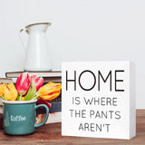 Funny Bathroom Wood Sign Home is Where the Pants Aren't Wood Block Sign for Bathroom Shelf Toilet Restroom Home Tabletop Desk Decor,Farmhouse Bathroom Wooden Box Sign SJNH