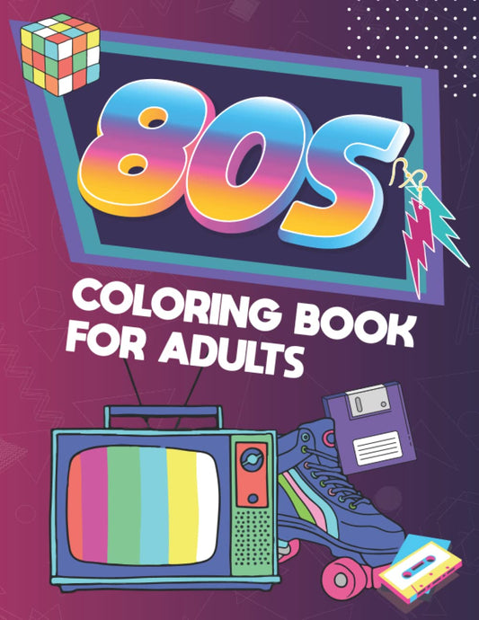 80s coloring book for adults.: Amazing 1980s nostalgia gifts for adults, seniors and teens. Totally 80s coloring book for stoners in large print. ... relaxing coloring activity book for adults.