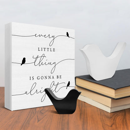 Every Little Thing is Gonna Be Alright Birds Wooden Box Sign Farmhouse Wood Box Sign Spring Art Blocks Desk Shelf Tabletop Home Decor (with 2 Wood Bird Statues)