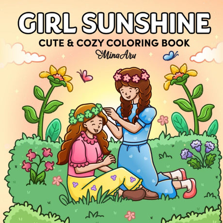Girl Sunshine: Cute & Cozy Coloring Book for Adults and Teens Featuring Spring Adventures and Floral Garden Scenes for Relaxation and Stress Relief (Comfy Coloring) WoodArtSupply