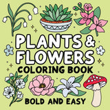 Bold and Easy Plants & Flowers Coloring Book: Simple and Relaxing Designs Featuring Nature-Themed Illustrations for Adults and Kids to Color Lindesa
