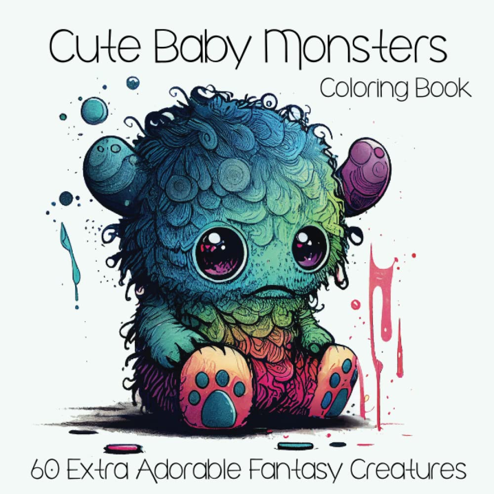 Cute Baby Monsters Coloring Book: 60 Extra Adorable Fantasy Creatures