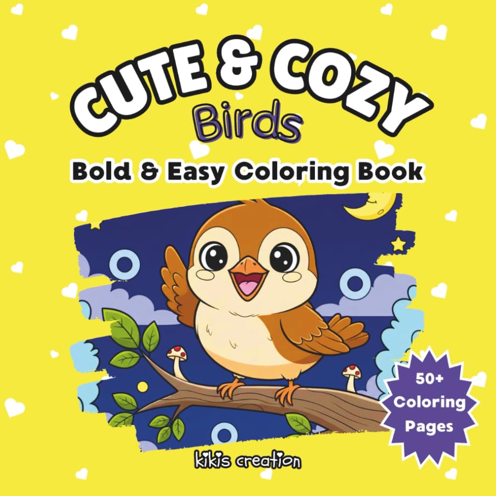 Cute & Cozy Birds: Bold & Easy Coloring Book For Kids & Adults Majosta