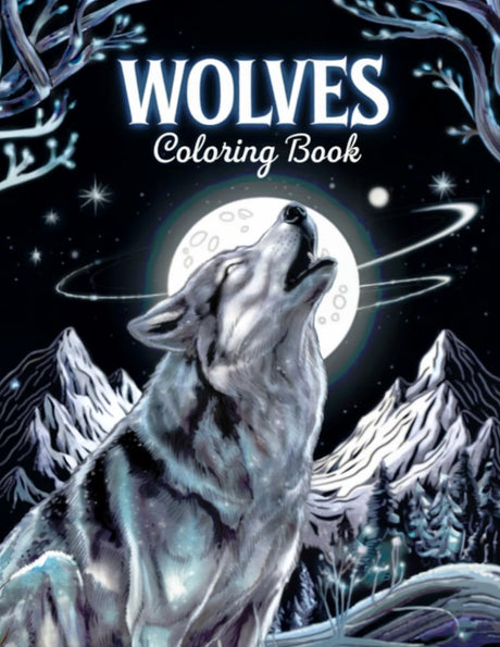 Wolves Coloring Book: Beautiful Wolf Designs for Relaxation, Stress Relief, and Creative Coloring for Adults and Teens Majosta