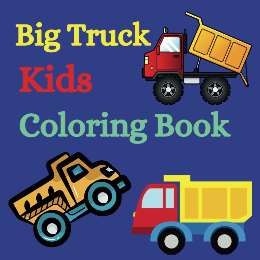 Big Truck Kids Coloring Book: Simple, Heavy Line Drawings for Little Hands WoodArtSupply