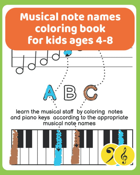 musical note names coloring book for kids ages 4-8: learn the musical staff by coloring notes and piano keys according to the appropriate musical note names (the musical staff for kids books) WoodArtSupply