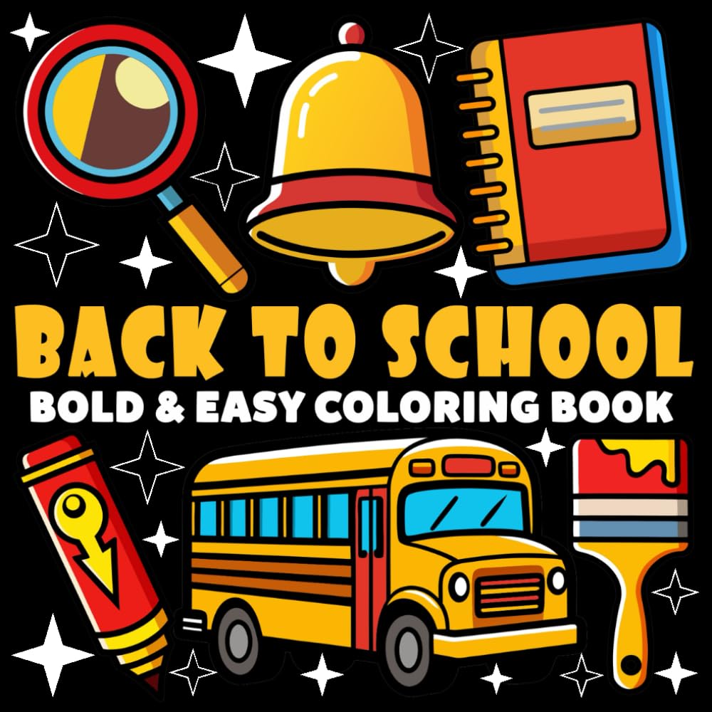 Back to School Coloring Book | Bold and Easy Coloring Book: 70 Pages - 8.5" x 8.5" - For School Supplies Lovers (Bold & Easy Coloring Book Series) WoodArtSupply