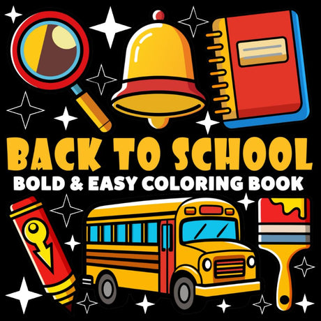 Back to School Coloring Book | Bold and Easy Coloring Book: 70 Pages - 8.5" x 8.5" - For School Supplies Lovers (Bold & Easy Coloring Book Series) WoodArtSupply