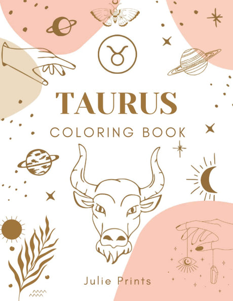 Taurus Coloring Book: Astrology Coloring Book for Taurus Zodiac Sign with Relaxing Designs Majosta