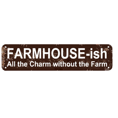 FARMHOUSE-ish Rustic Farmhouse Style Sign - "All the Charm without the Farm" 16x4 Inch Metal Wall Decor for Home, Kitchen, Living Room