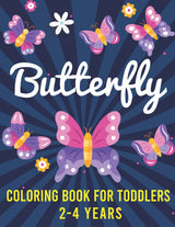 Butterfly Coloring Book For Toddlers 2-4 years: Fun Activity Coloring books for kids and Children. Majosta