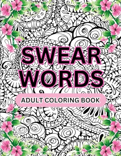 Swear Words Adult Coloring Book: Fun Way Coloring Pages (Adult Coloring Books- Swear Words) Lindesa