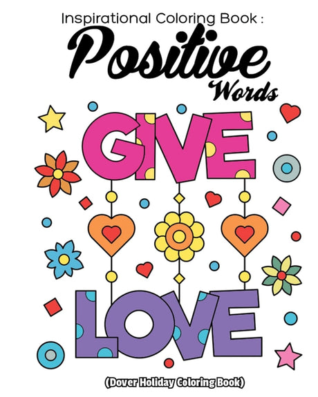 Inspriational Coloring Book Positive Words: Anti Stress Design, Relaxation Coloring Books,Large pictures of coloring book for adults CREATESPACE